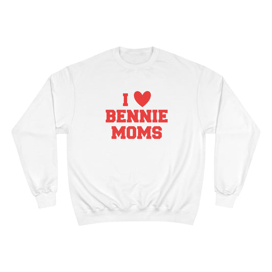 I Love Bennie Moms Champion Crewneck