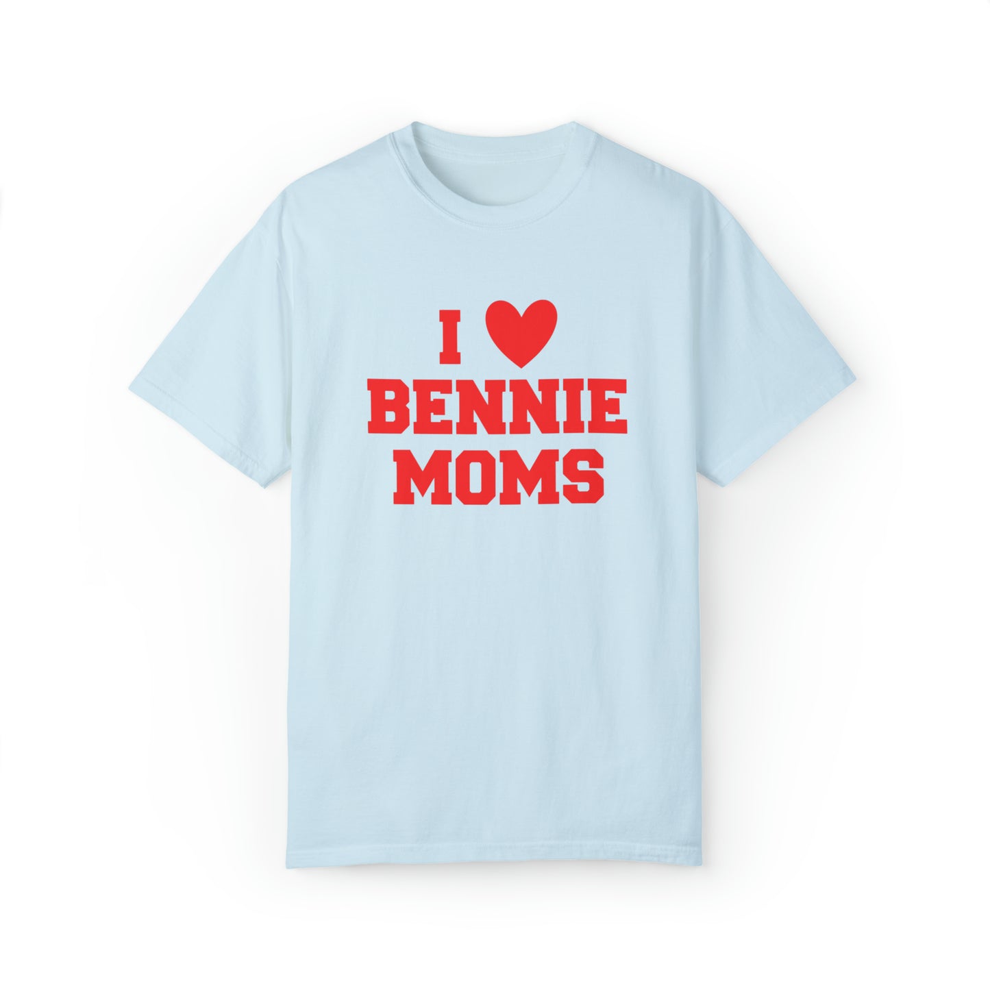 I Love Bennie Moms Unisex Garment-Dyed T-shirt