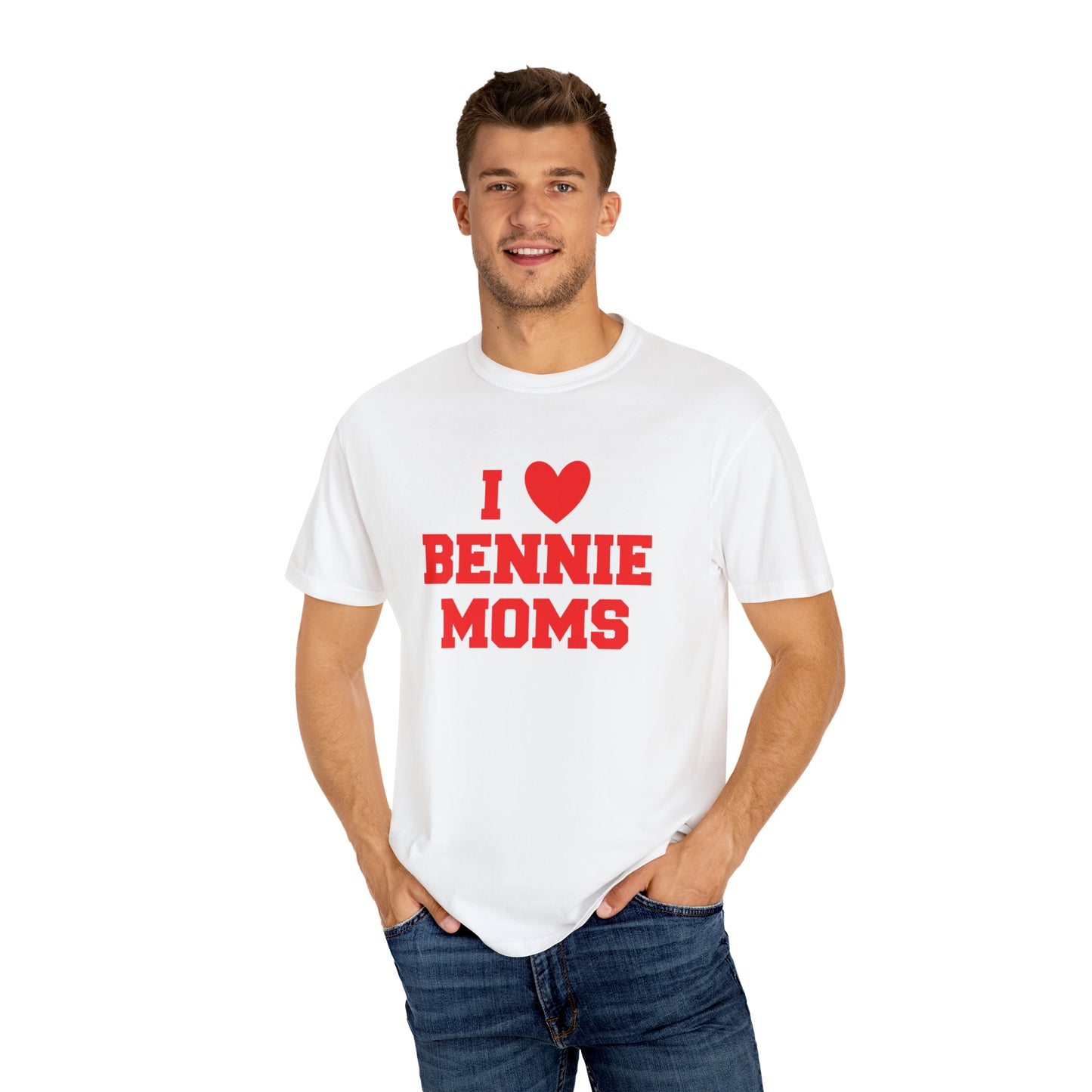 I Love Bennie Moms Unisex Garment-Dyed T-shirt